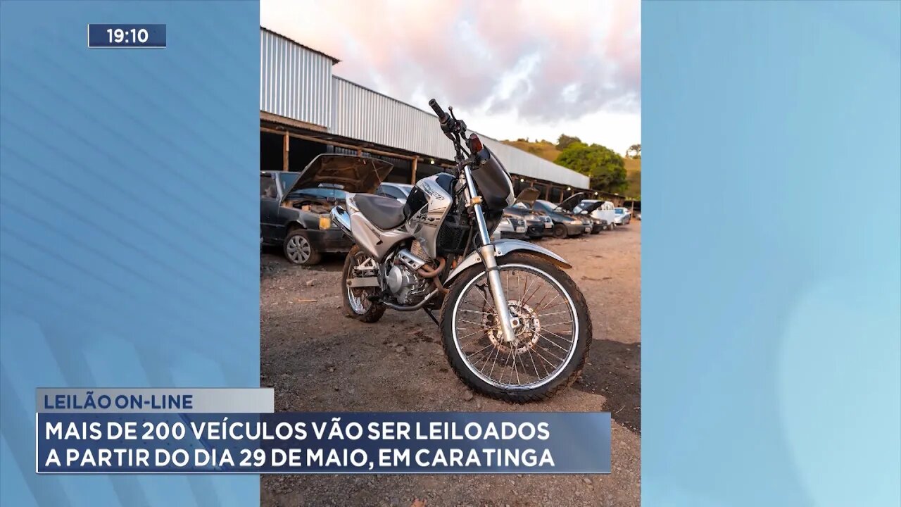 Leilão On-line: Mais de 200 Veículos vão ser Leiloados a Partir do Dia 29 de Maio, em Caratinga.