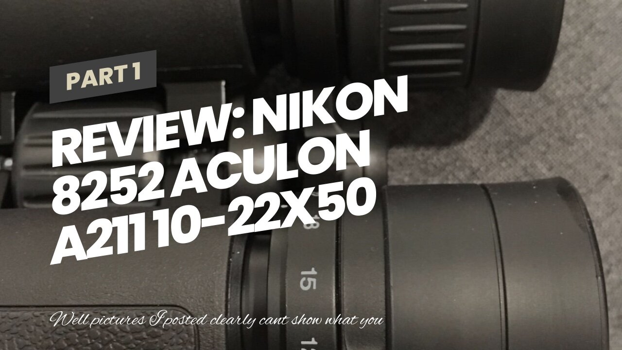 Review: Nikon 8252 Aculon A211 10-22x50 Zoom Binocular (Black)
