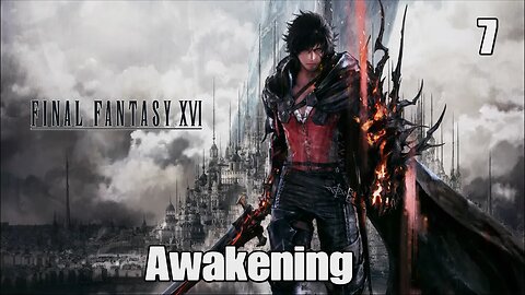 Final Fantasy 16- Awakening