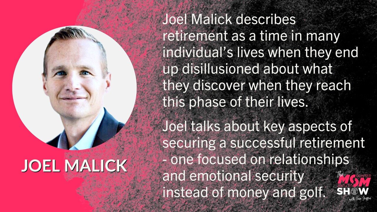 Ep.512 - Financial Expert Reveals ‘Retirement Lie’ and Importance of Relationships - Joel Malick