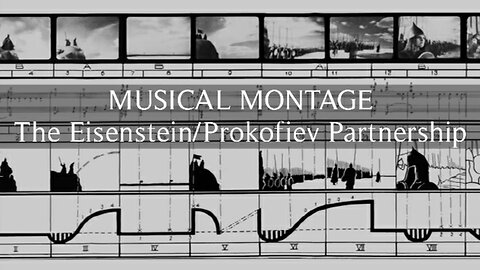Musical Montage: The Eisenstein/Prokofiev Partnership