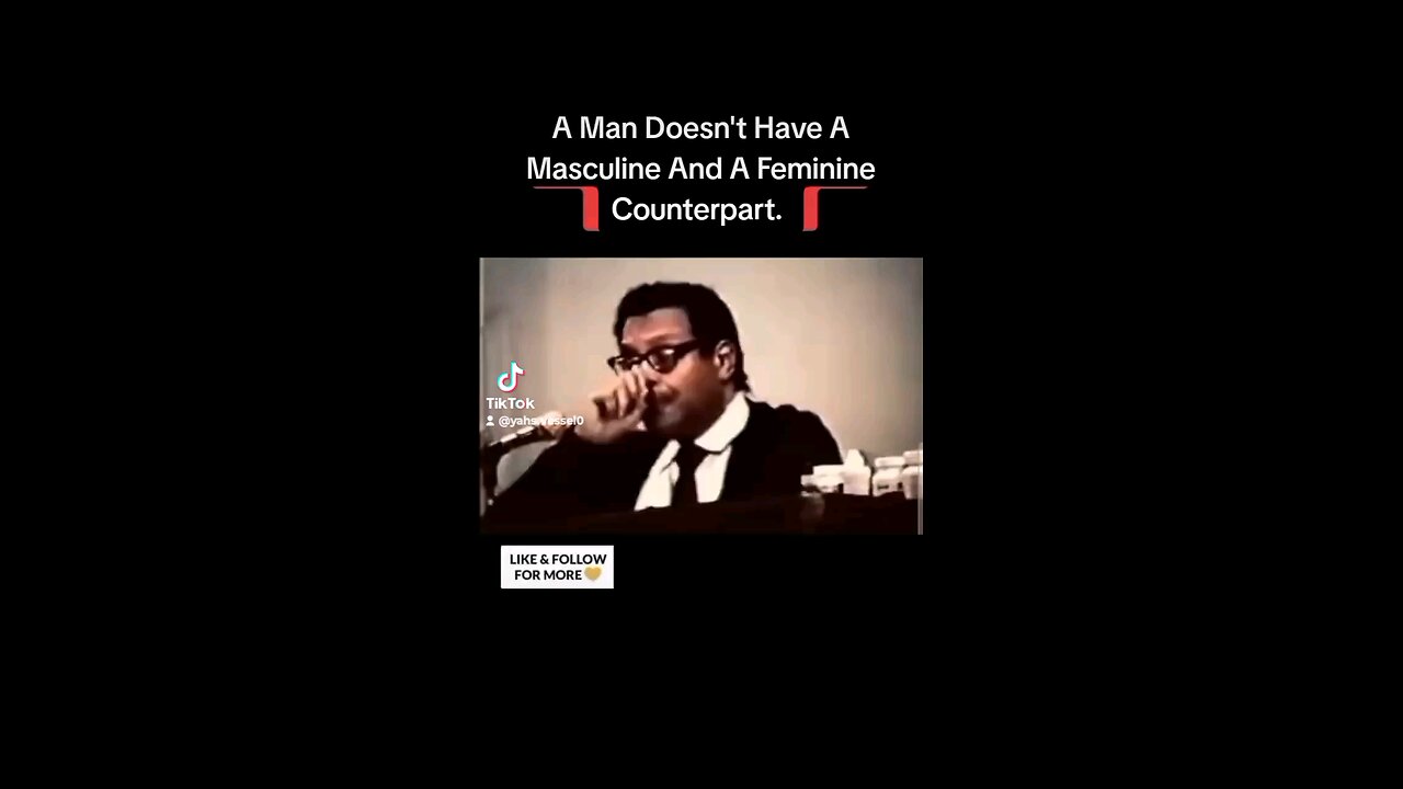 A Man Doesn't Have A MasculineAnd A Feminine Counterpart.