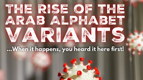Travel Bans and Outbreaks: THE RISE OF THE ARAB ALPHABET VARIANTS