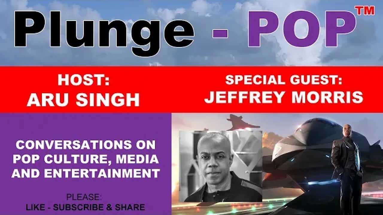 Plunge-POP™ S01E08 w' special guest, Jeffrey Morris -Scifi Filmmaker/Writer/Director -edit with *KS