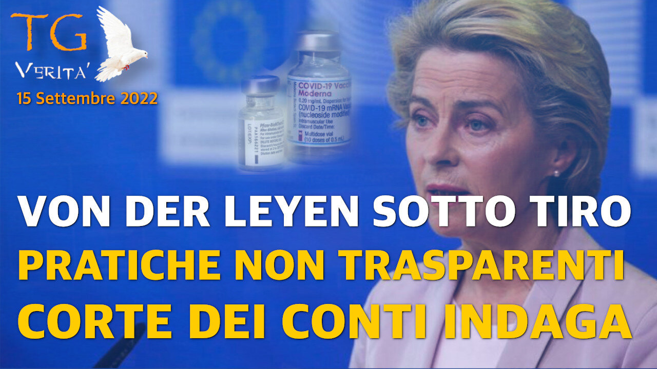 TG Verità - 15 Settembre 2022 - Europa : Corte dei conti indaga sulle pratiche non trasparenti