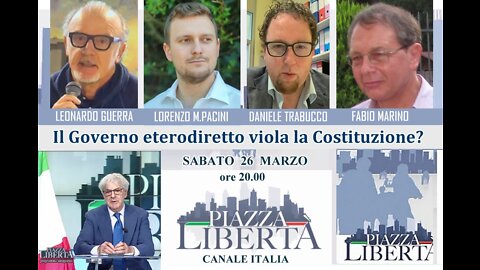 PIAZZA LIBERTA’ – Il Governo eterodiretto viola la Costituzione?