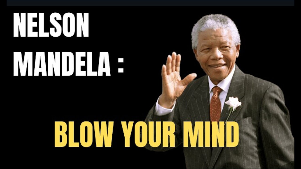 Nelson Mandela | Mind Blowing | MUST WATCH