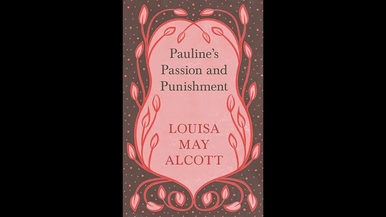 Pauline's Passion and Punishment by Louisa May Alcott - Audiobook