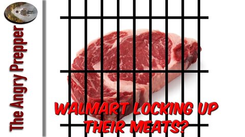 Walmart Locking Down Their Meats?