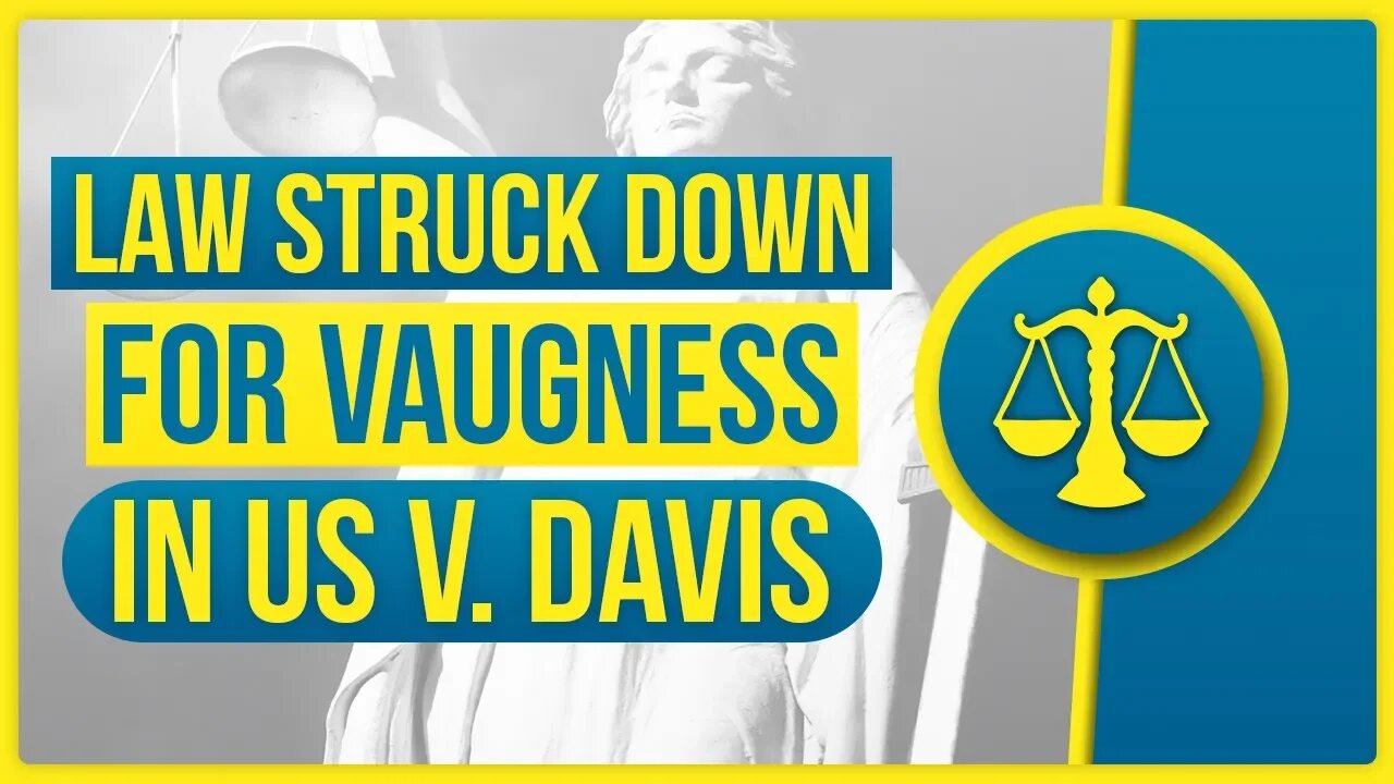 Law struck down for vagueness in US v. Davis