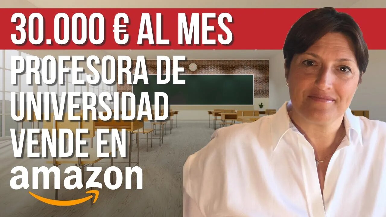 🚀 30.000€/MES - Profesora de Universidad vende en Amazon en sus ratos libres e inspira a sus alumnos