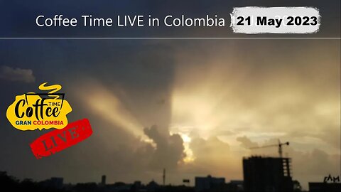 Live on Coffee Time. 21 May 2023