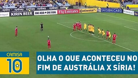 INCRÍVEL! Olha o que aconteceu no fim de Austrália x Síria!