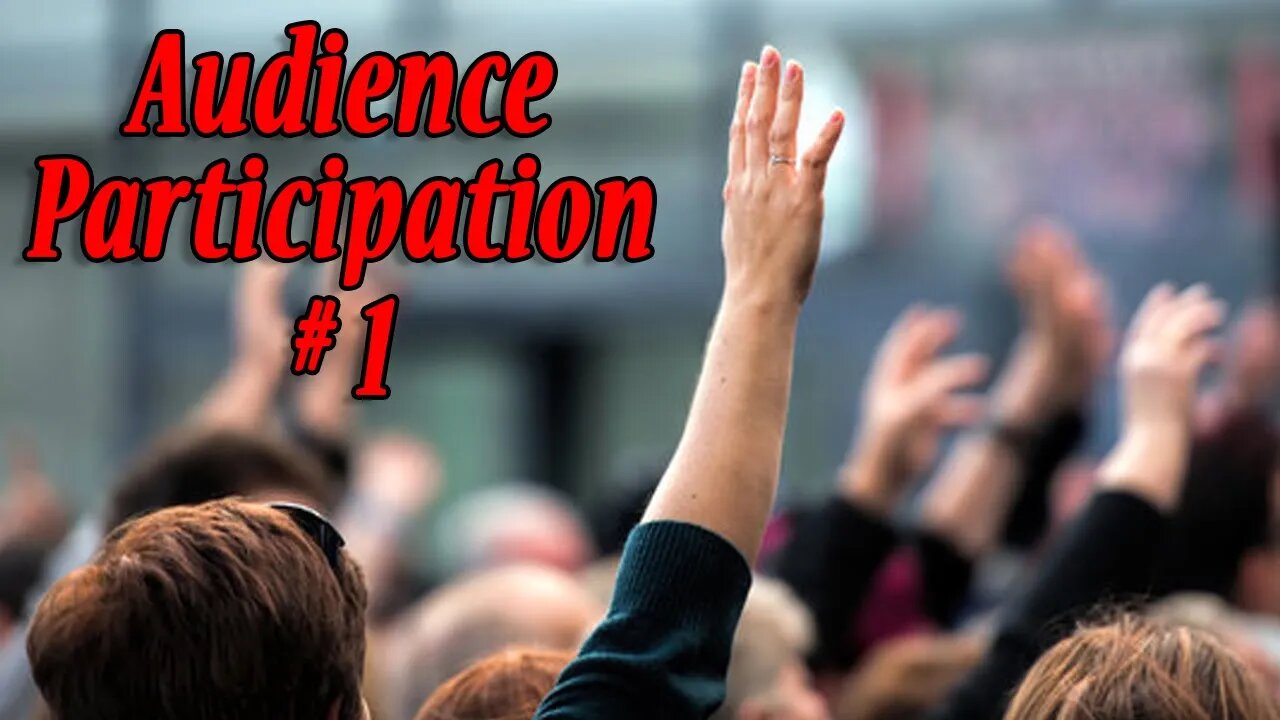 Audience Participation # 1