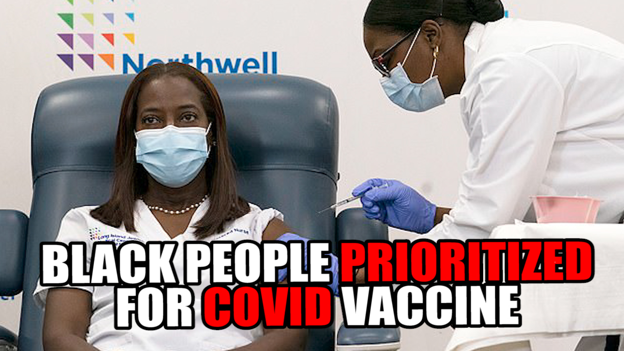 Democrat States Prioritize Black/Hispanics for Covid Vaccine