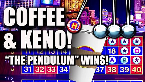The Pendulum Swings In Our Direction! Coffee & KENO Action from Vegas!