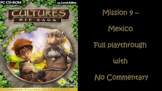 Cultures (Full HD) Mission 9 - Mexico Part 1 (No Commentary, Full Playthrough)