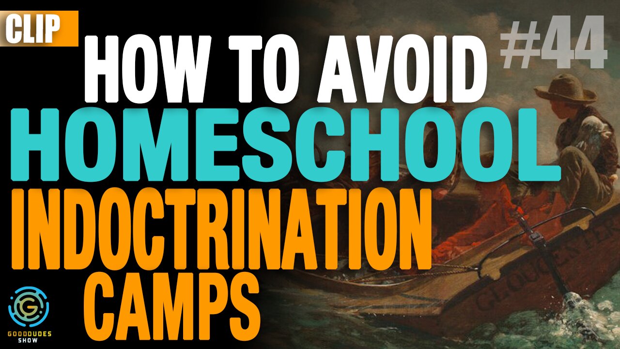 How Do We Avoid Homeschool Indoctrination Camps? | Good Dudes Show #44 CLIP - Homeschool Life LLC