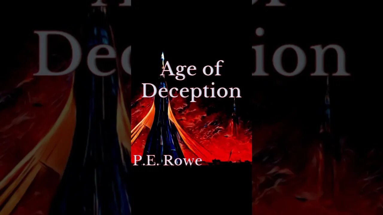 Age of Deception | Story Trailer, Sci-Fi Weeklies by P.E. Rowe