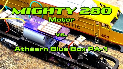 Athearn Blue Box PA-1 vs Mighty 280 Motor