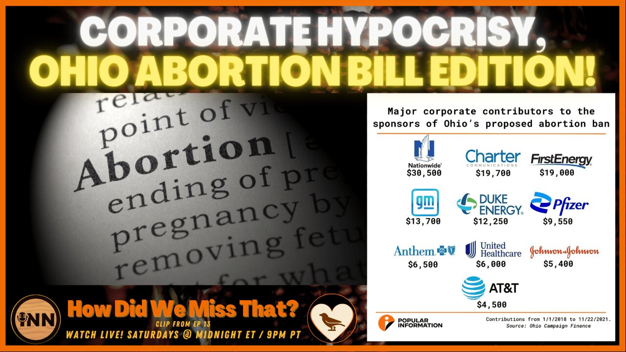 Corporate Hypocrisy, Ohio Abortion Bill Edition! | [react] a clip from How Did We Miss That? Ep 13