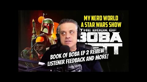 A Star Wars Show: Book of Boba Fett Ep2 Review…Like a Bantha…