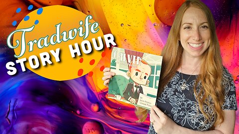 Tradwife Story Hour for Unborn Baby 