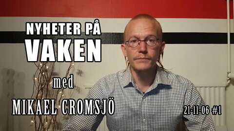 Nyheter på Vaken.se med Mikael Cromsjö 21-11-06 #1