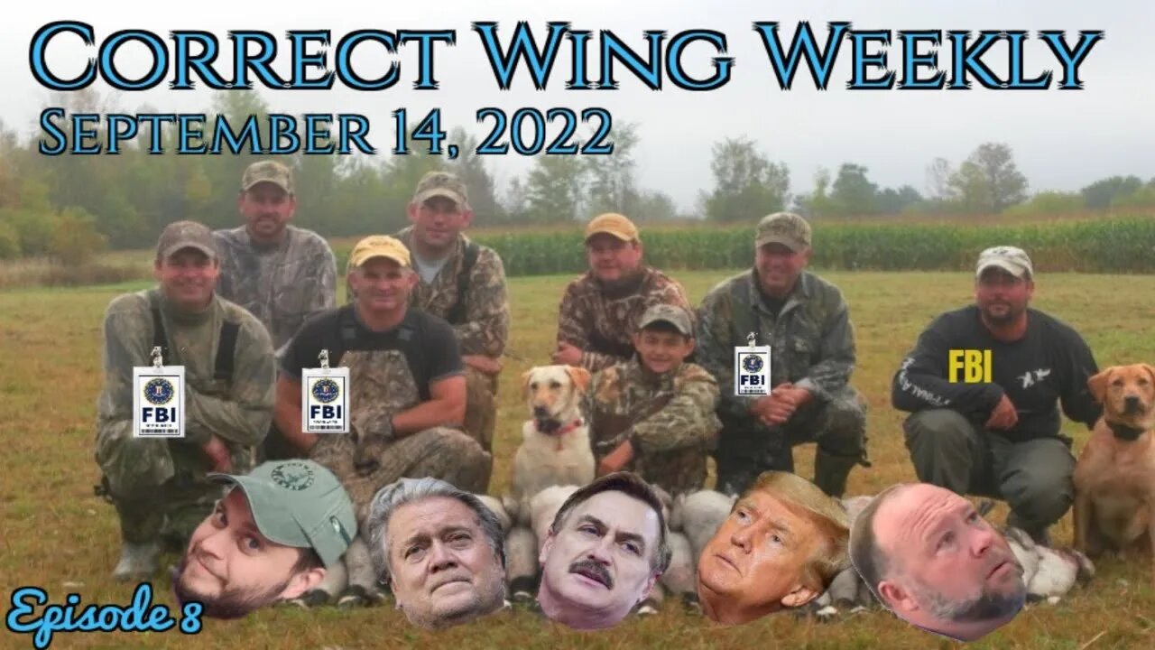 FBI ON THE HUNT || Correct Wing Weekly || 9/14/22