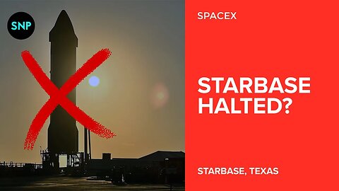 Starbase Progress Halted By Public Resistance?