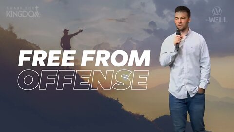 Walking Free from offense (5min)