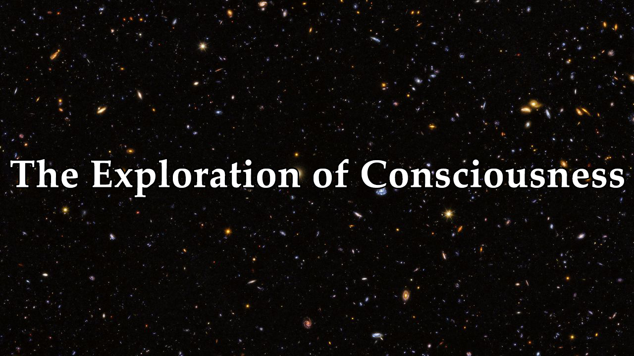 The Exploration of Consciousness - Matt Presti