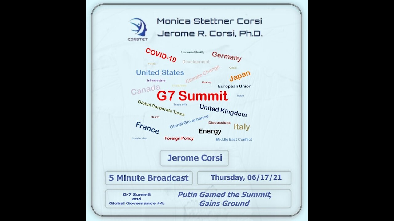 Corstet 5 Minute Overview: G-7 Summit & Global Governance 4 - Putin Gamed The Summit & Gains Ground