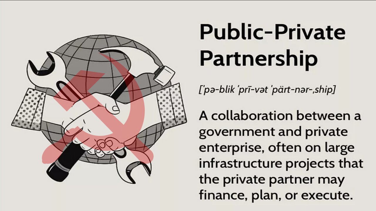 Public-Private Partnerships - AKA Communism