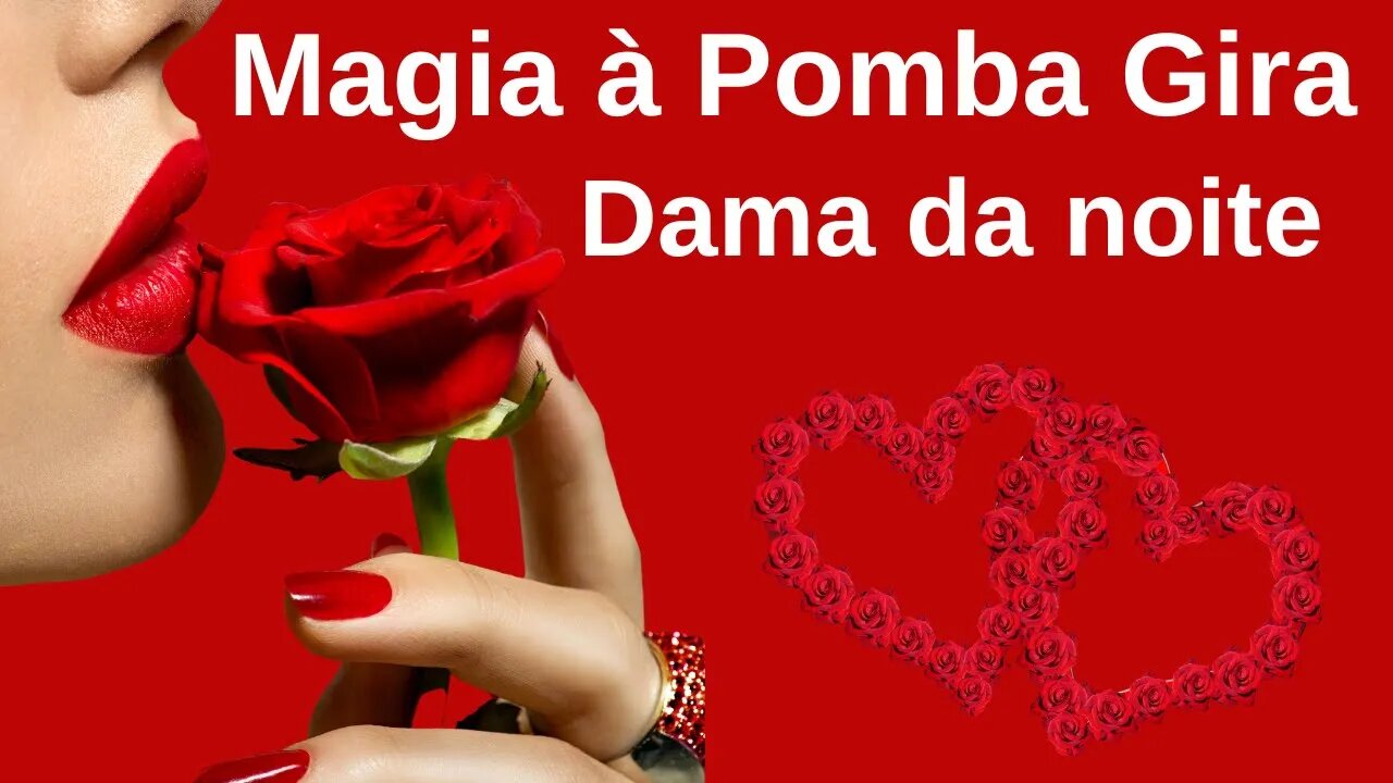 Magia à Pomba Gira Dama da noite (para virar o pensamento dele só para você) 🥰🥰