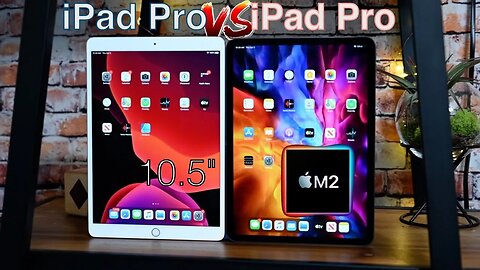 M2 iPad Pro vs iPad Pro 10.5