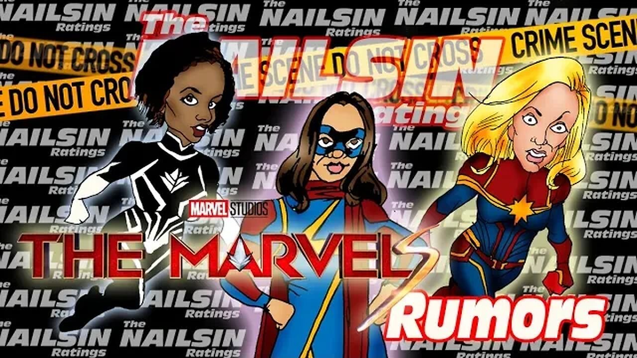 The Nailsin Ratings:The Marvels Rumors