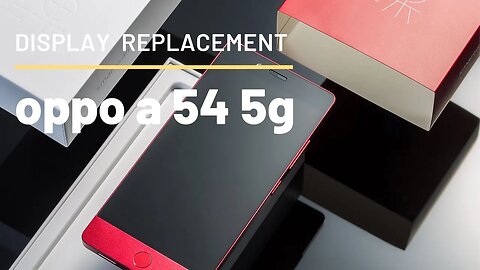 Oppo A54 5G, display replacement, repair video