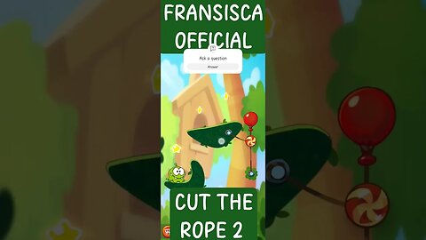 CUT THE ROPE 2