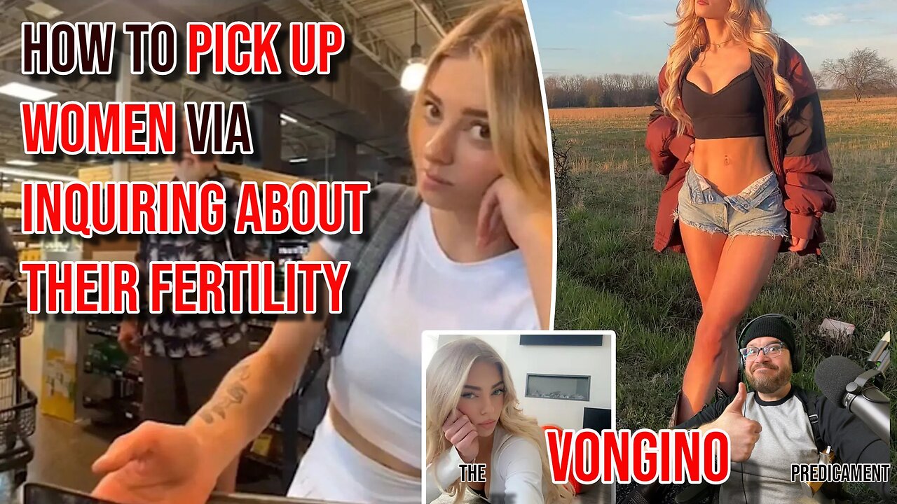 How to PICK UP WOMEN via INQUIRING ABOUT THEIR FERTILITY