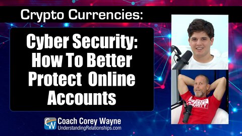 Cyber Security: How To Better Protect Online Accounts