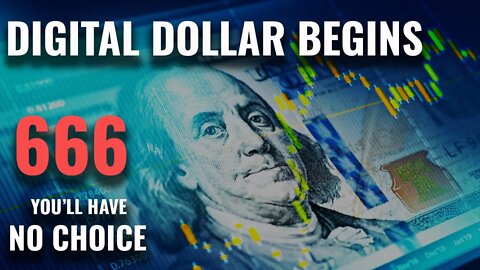 666 - Test of DIGITAL DOLLAR has Begun - Complete Control of Buying and Selling is Coming