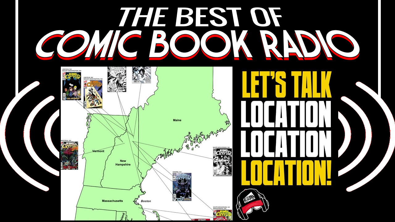 SETTING MATTERS | The Best of Comic Book Radio | Ep.158 Condensed Replay