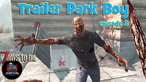 My Zombie Slayer skills are lacking today! - Trailor Park Boy - A21 edited play - Ep3