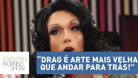 "Drag é uma arte mais velha que andar para trás!", afirmam as apresentadoras de Drag Me As a Queen