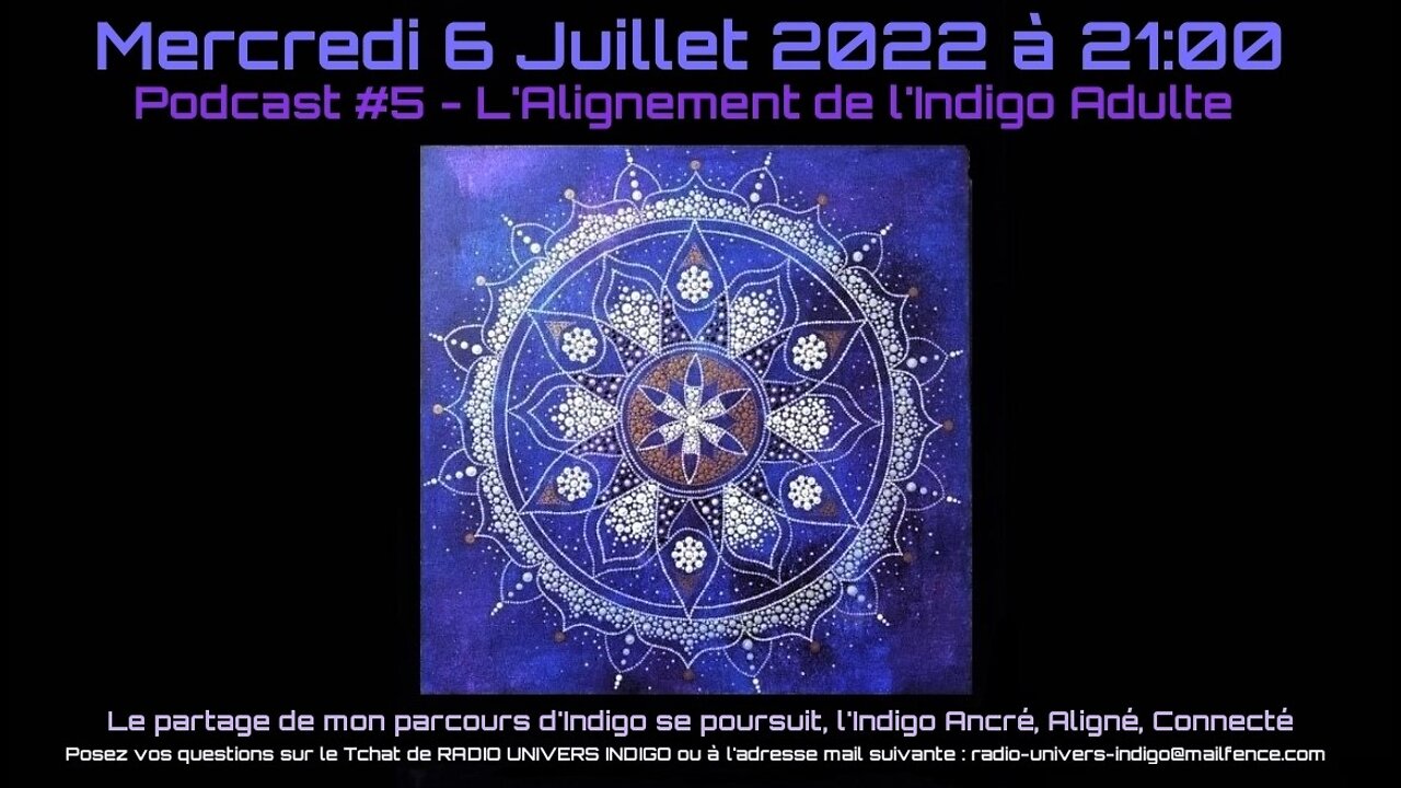 Podcast #3 - L'Alignement de L'Indigo adulte - Sylvia Marshall - 06-07-2022