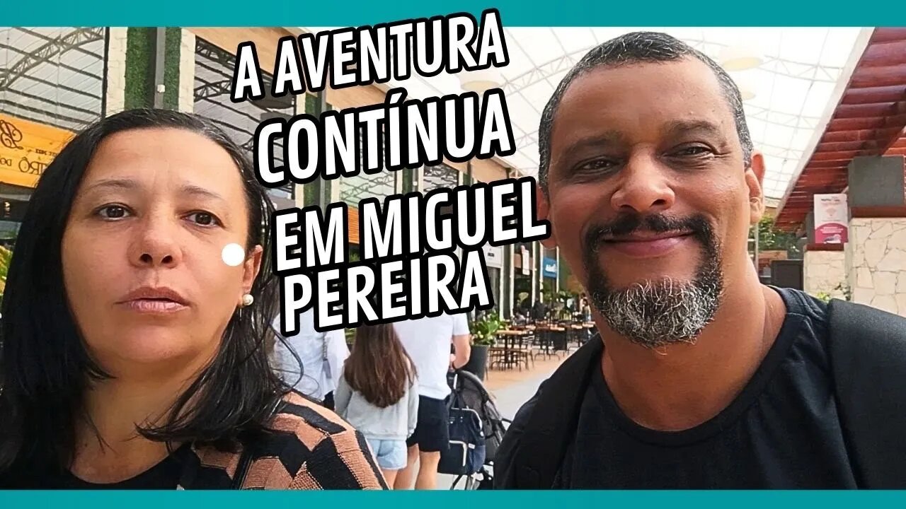 E continua o nosso bate e volta a Miguel Pereira parte #2