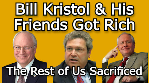 Bill Kristol and His Friends Got Rich While the Rest of the World Suffered Under Their Tyranny