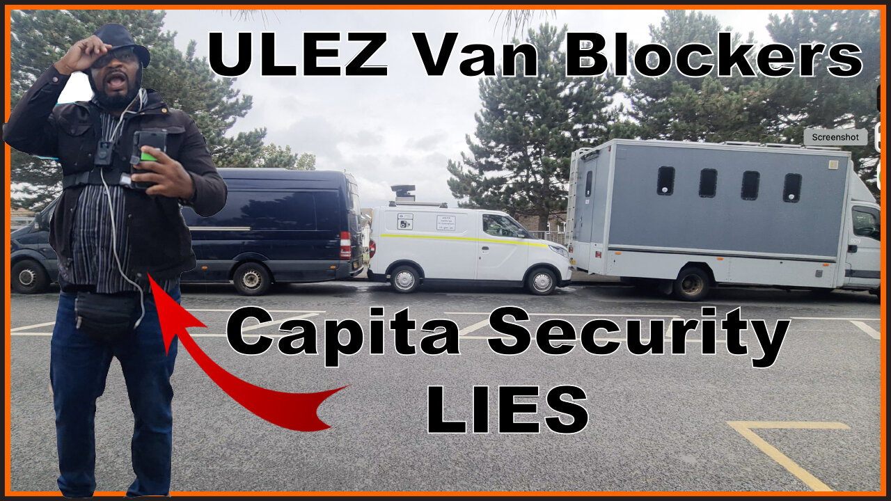 ULEZ Van Blockers PT1- Peaceful Protest - Capita Security Fail - Bexley SE London