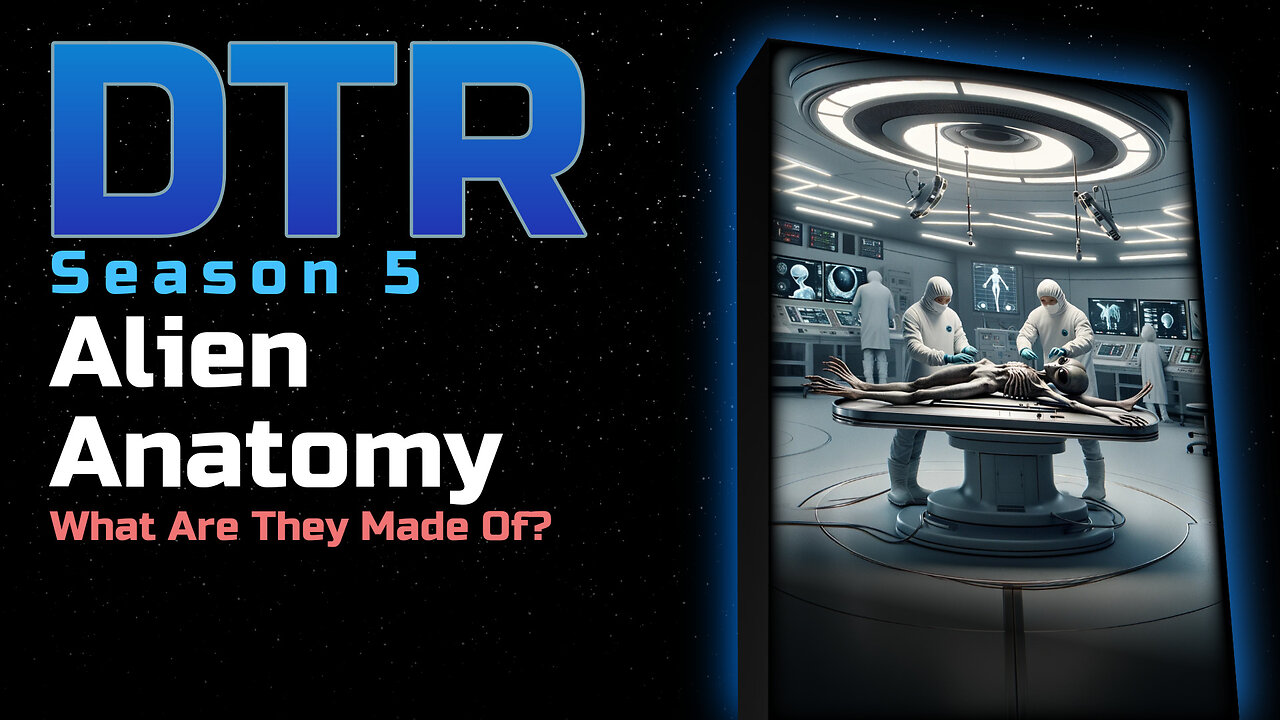 DTR Ep 443: Alien Anatomy